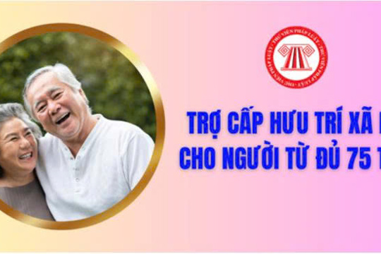 Quy định chi tiết về trợ cấp hưu trí xã hội từ ngày 1/7/2025